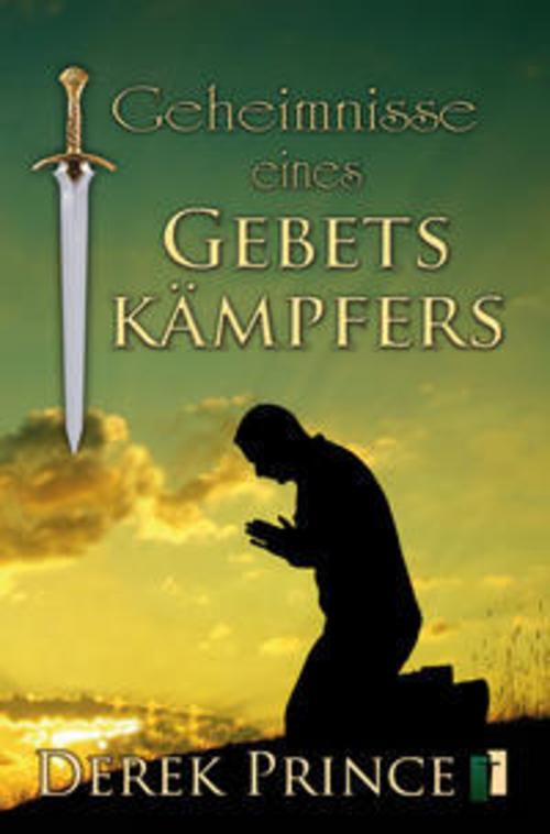 Geheimnisse eines Gebetskämpfers