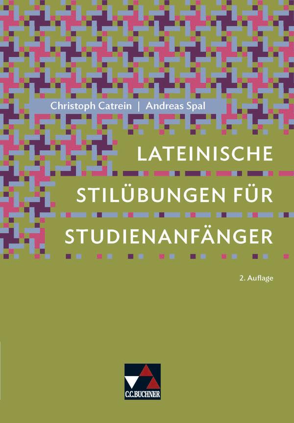 Lateinische Stilübungen für Studienanfänger