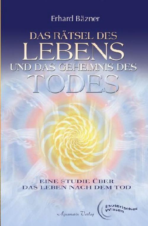 Buchcover: Das Rätsel des Lebens und das Geheimnis des Todes