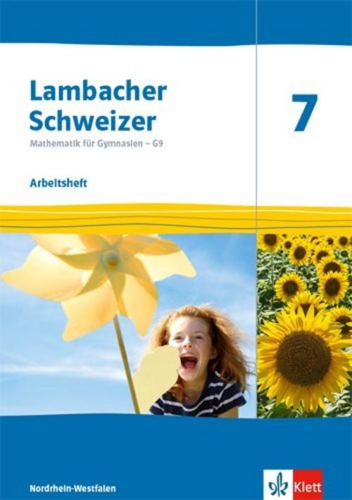 Lambacher Schweizer Mathematik 7 - G9. Ausgabe Nordrhein-Westfalen. Arbeitsheft plus Lösun