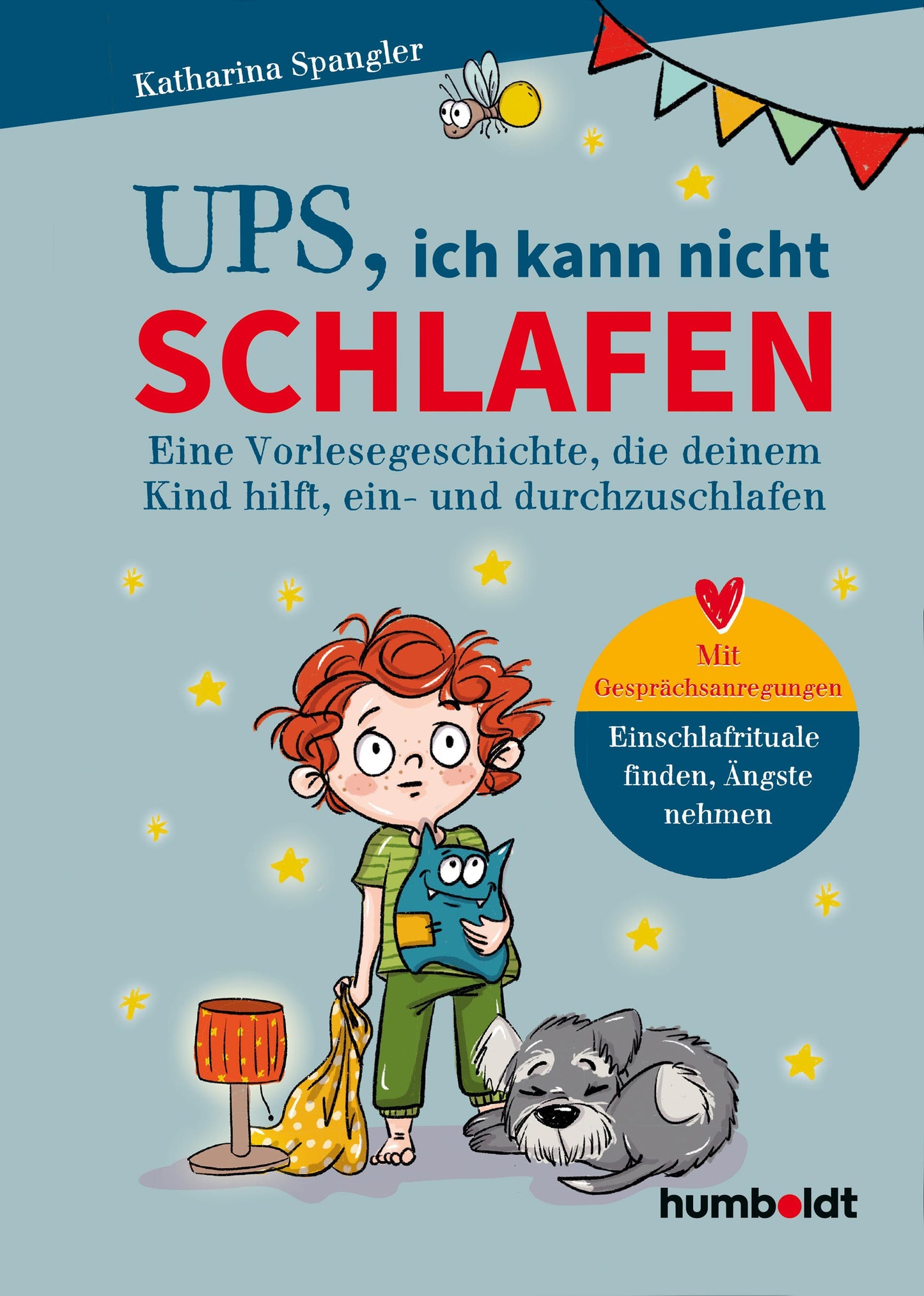 Ups, ich kann nicht schlafen: Eine Vorlesegeschichte, die deinem Kind hilft, ein- und durchzuschlafen. Mit Gesprächsanregungen – Einschlafrituale ... nehmen. Illustriert von Verena Potthast
