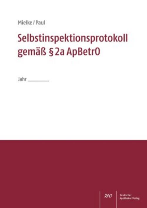 Selbstinspektionsprotokoll gemäß 2a ApBetrO