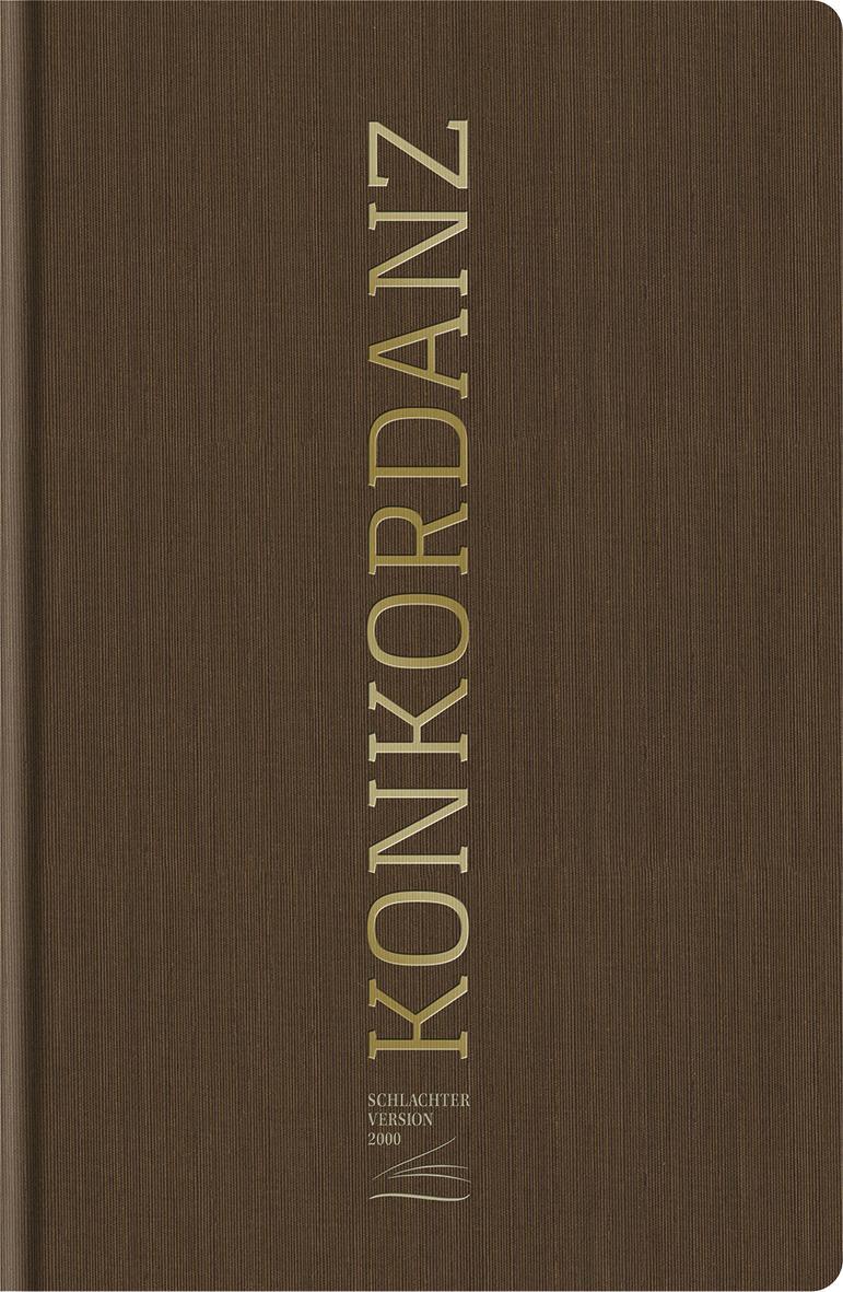 Konkordanz zur Schlachter 2000 Bibel