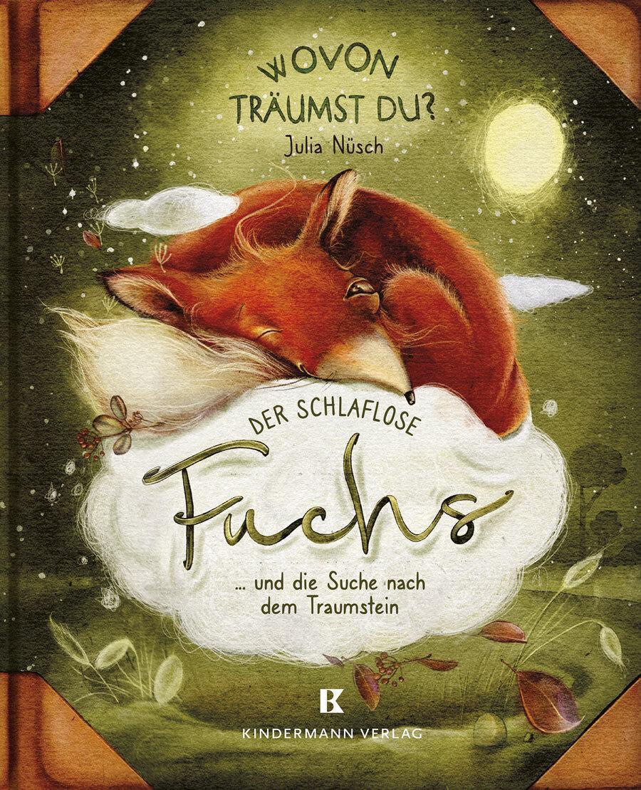 Der schlaflose Fuchs und die Suche nach dem Traumstein (Wovon träumst du?)