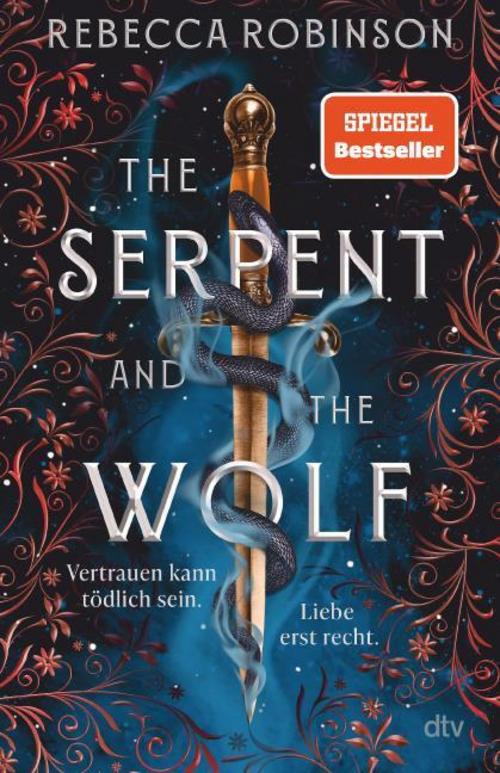 The Serpent and the Wolf: Epischer Romantic Fantasy Reihenauftakt: Fake Marriage meets Enemies to Lovers | Mit exklusivem Farbschnitt in limitierter Auflage