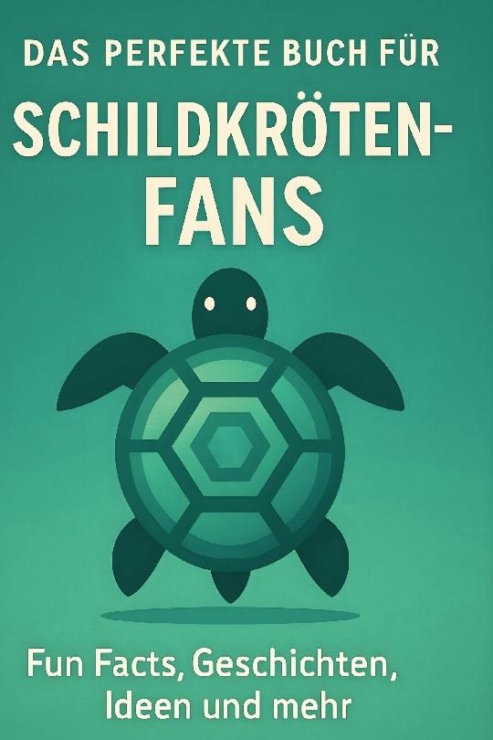 Buchcover: Das perfekte Buch für Schildkröten-Fans