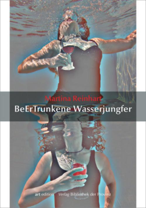 Martina Reinhart - BeErTrunkene Wasserjungfer