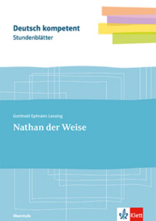 Gotthold Ephraim Lessing: Nathan der Weise. Kopiervorlagen mit Downloadpaket Oberstufe