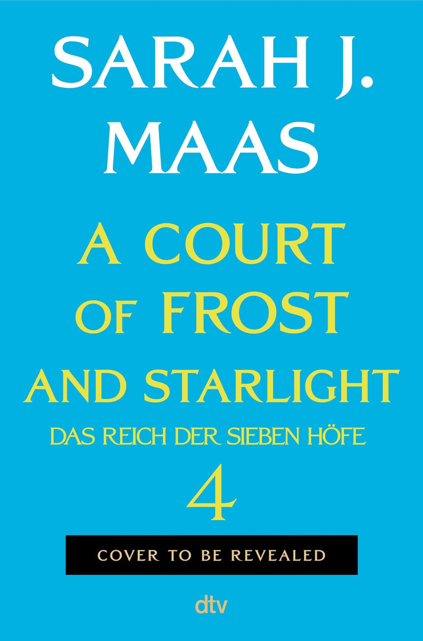 A Court of Frost and Starlight: (deutsche Ausgabe) | die globale Romantasy-Bestseller-Reihe | Hochveredelt mit limitiertem Farbschnitt (Das Reich der sieben Höfe-Reihe, Band 4)