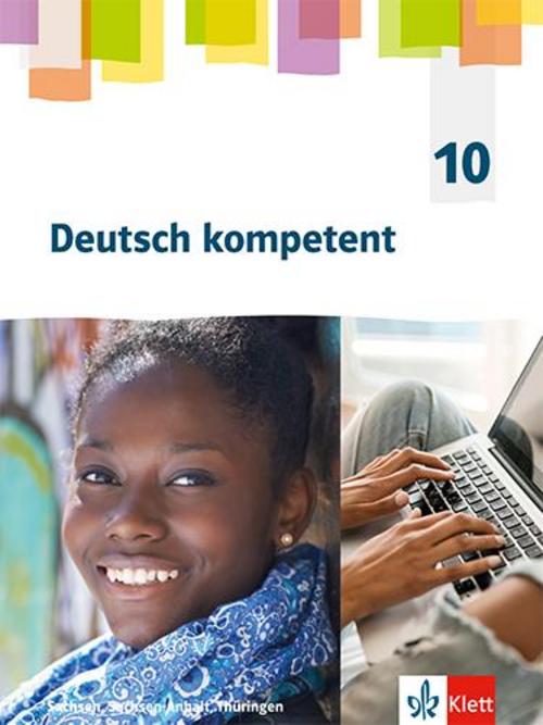 Deutsch kompetent 10. Ausgabe Sachsen, Sachsen-Anhalt, Thüringen Gymnasium