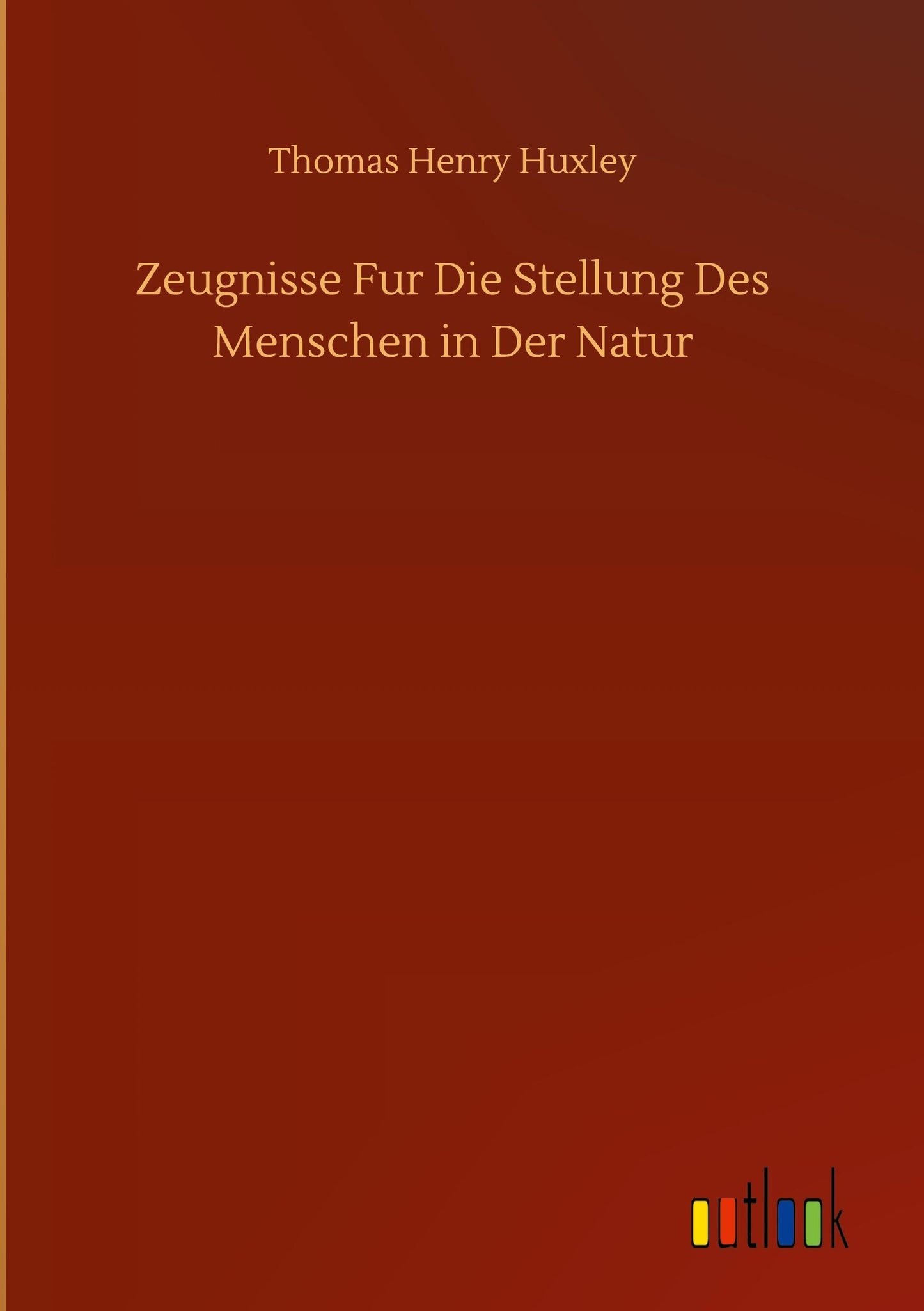 Zeugnisse Fur Die Stellung Des Menschen in Der Natur