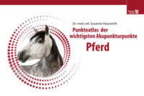Buchcover: Punkteatlas der wichtigsten Akupunkturpunkte - Pferd