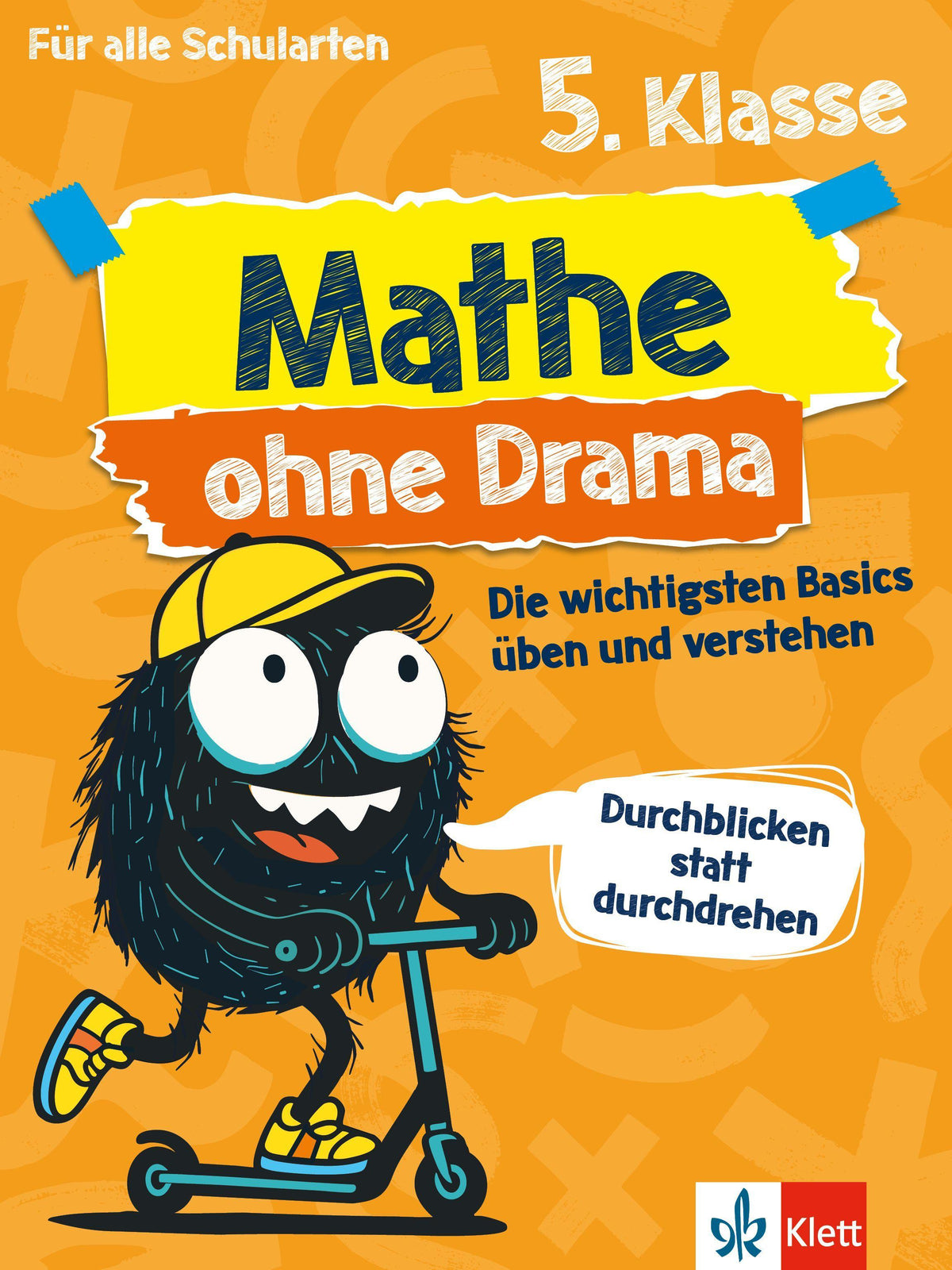 Klett Mathe ohne Drama 5. Klasse: Die wichtigsten Basics für alle Schularten üben und verstehen