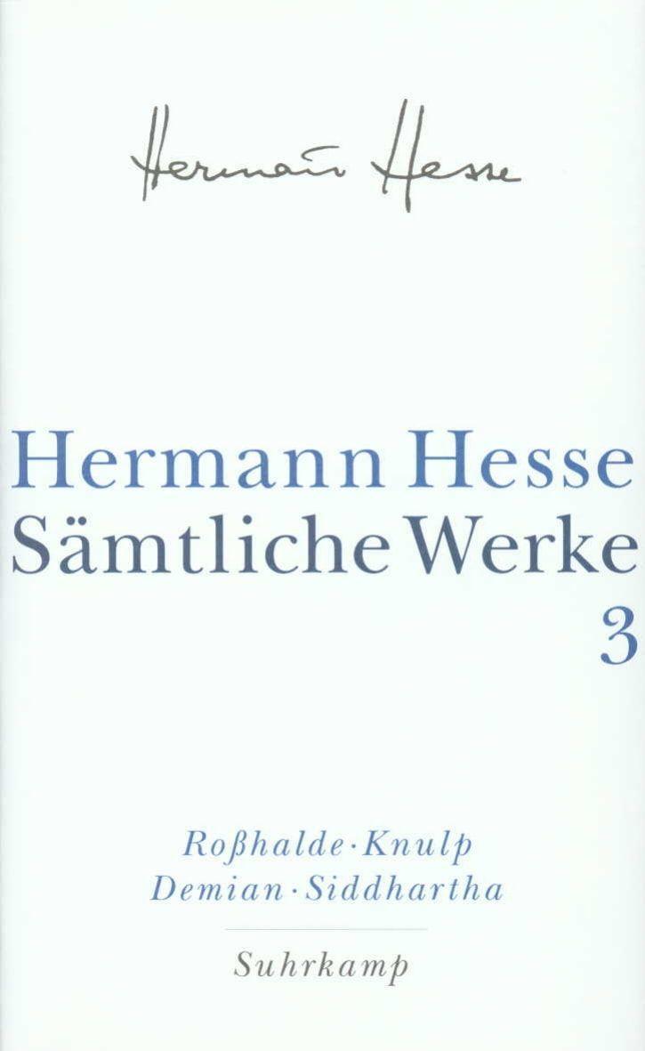 Roßhalde. Knulp. Demian. Siddhartha