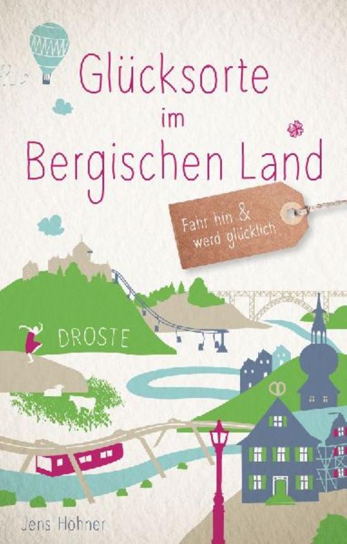 Höhner, Jens/Glücksorte im Bergischen Land