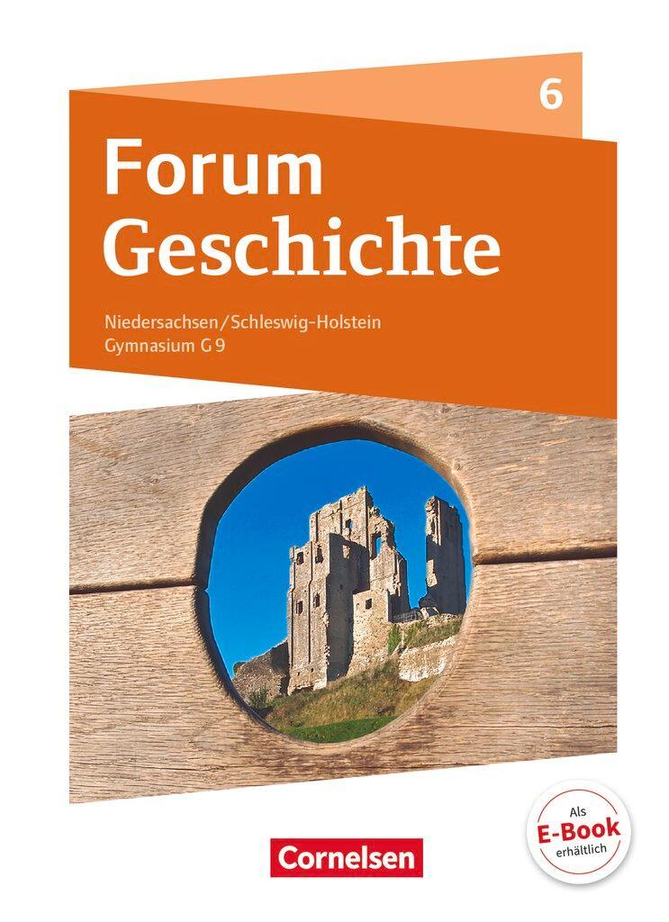 Forum Geschichte 6. Schuljahr - Vom Mittelalter bis zum Aufbruch in die Neuzeit - Gymnasium Niedersachsen