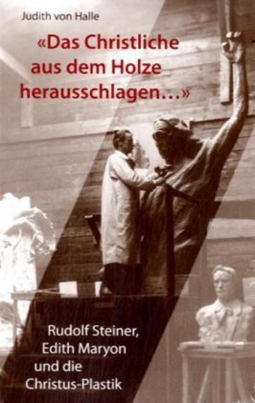 \"Das christliche aus dem Holz herausschlagen...\"