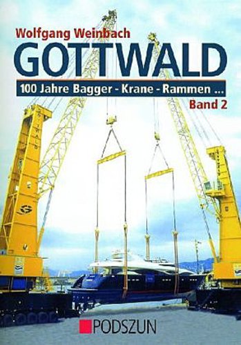 Buchcover: Gottwald 2. 100 Jahre Bagger, Krane, Rammen