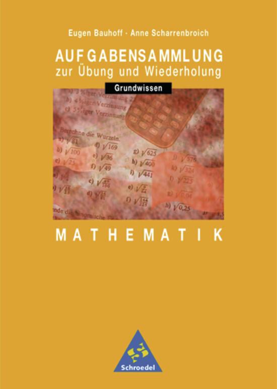 Aufgabensammlung Grundwissen Mathematik. 7.-10. Schuljahr. Euro-Ausgabe