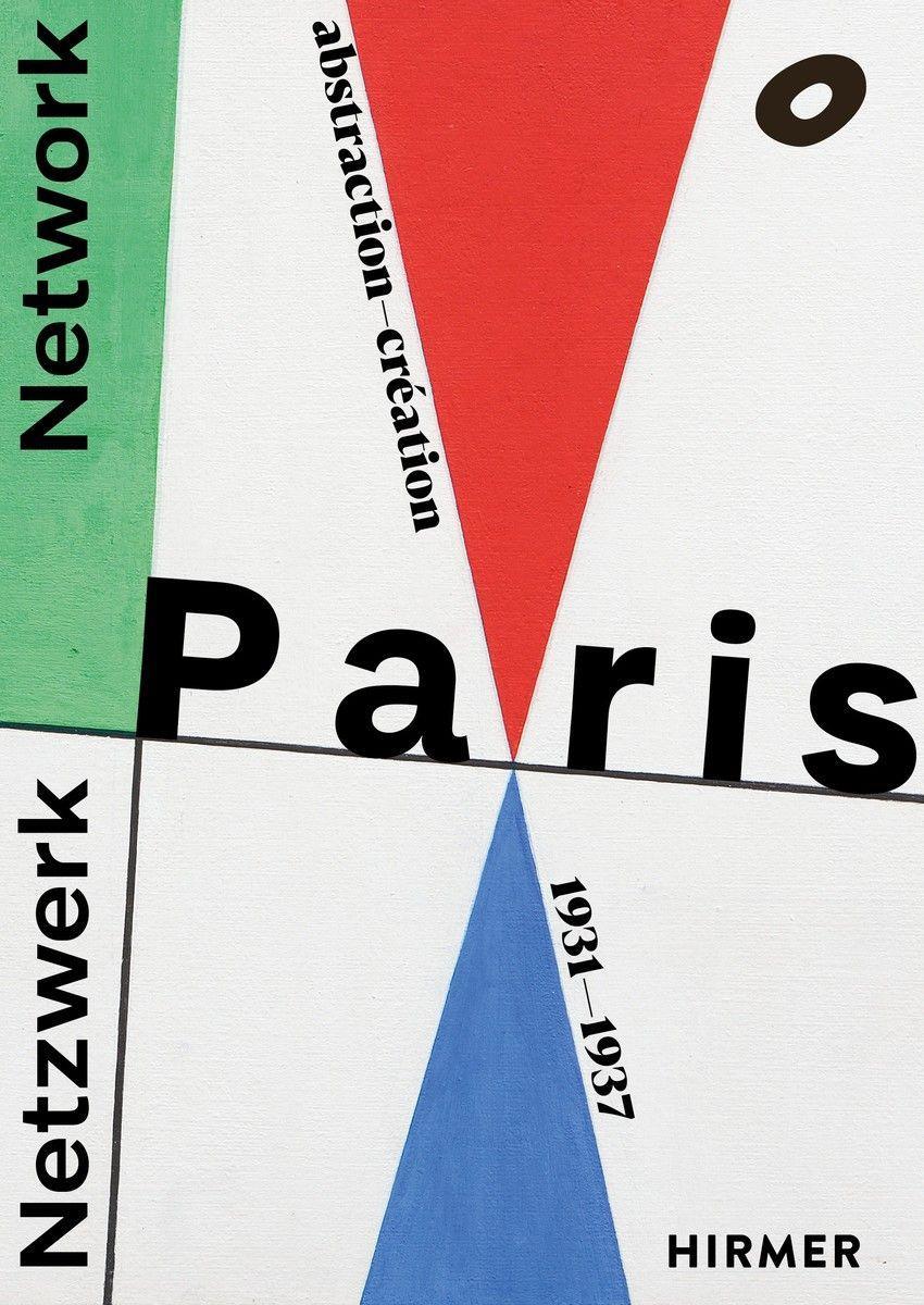 Netzwerk Paris - Abstraction-Création 1931-1937 / Network Paris