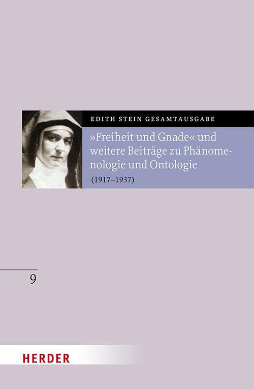 \"Freiheit und Gnade\" und weitere Beiträge zu Phänomenologie und Ontologie