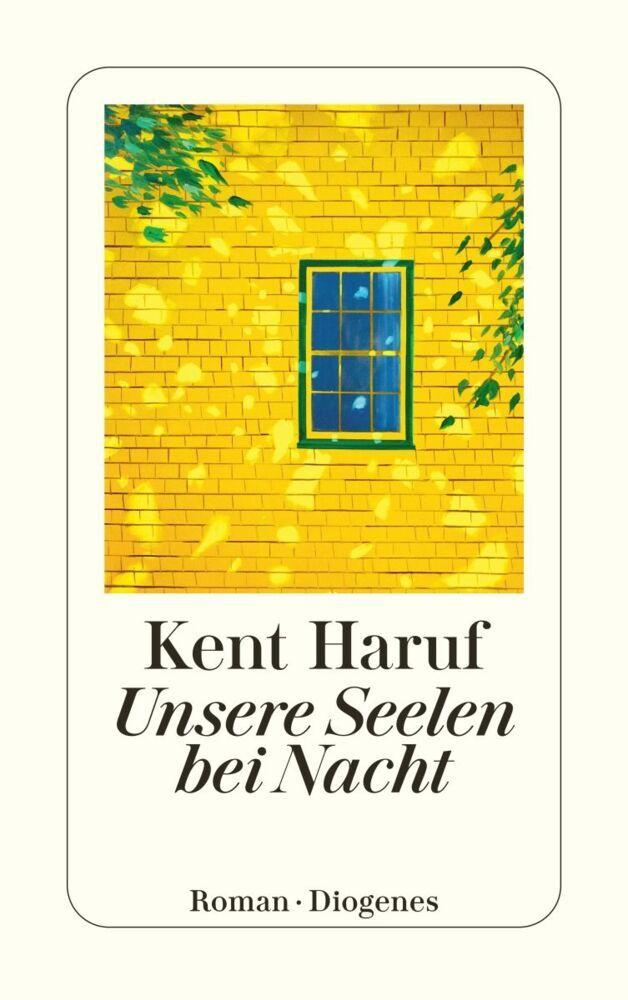 Haruf, Kent/Unsere Seelen bei Nacht