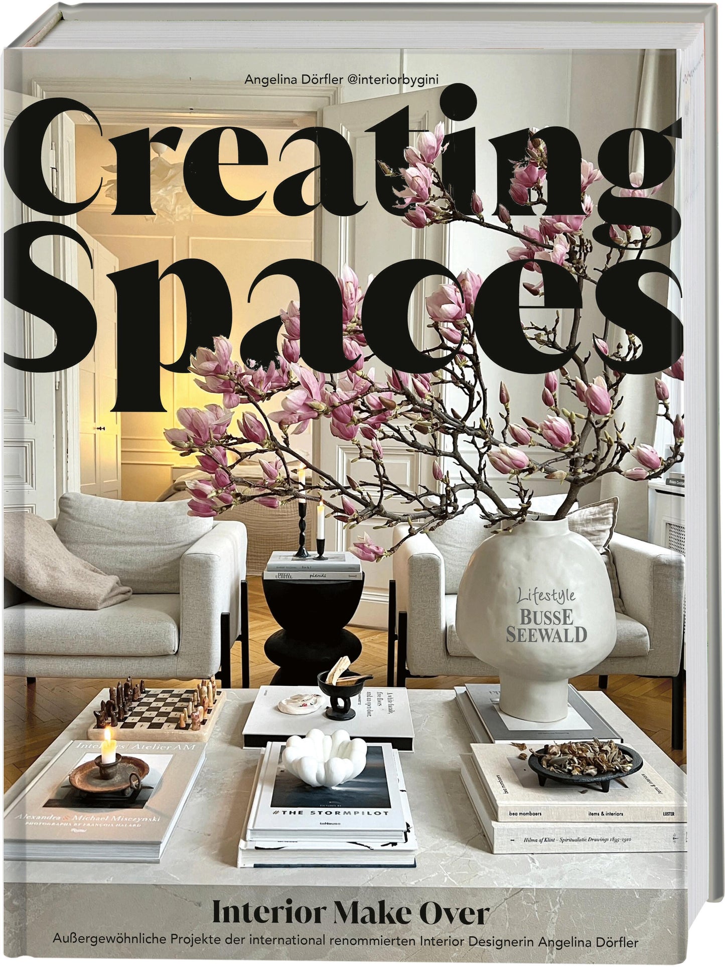 Creating Spaces. Interior Make Over von @interiorbygini: Außergewöhnliche Projekte der international renommierten Interior Designerin Angelina Dörfler