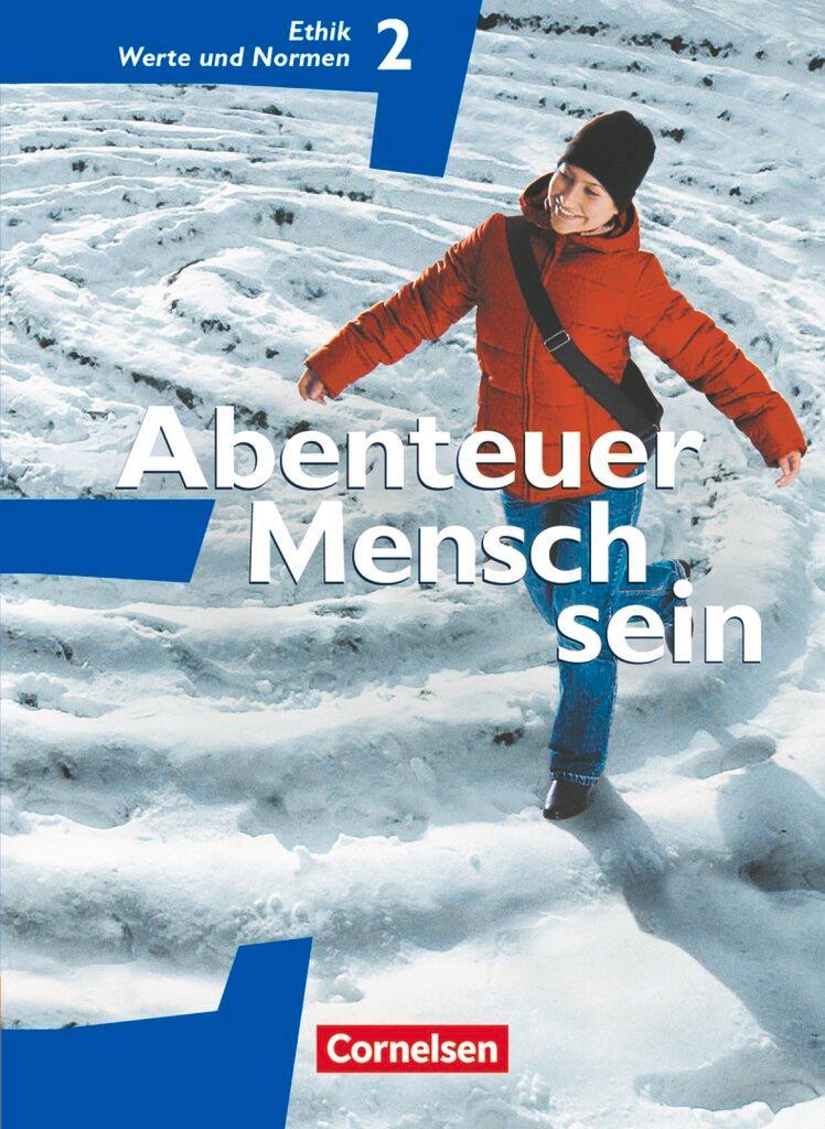 Abenteuer Mensch sein - Band 2 - Ethik, Werte und Normen - Westliche Bundesländer - Schulbuch