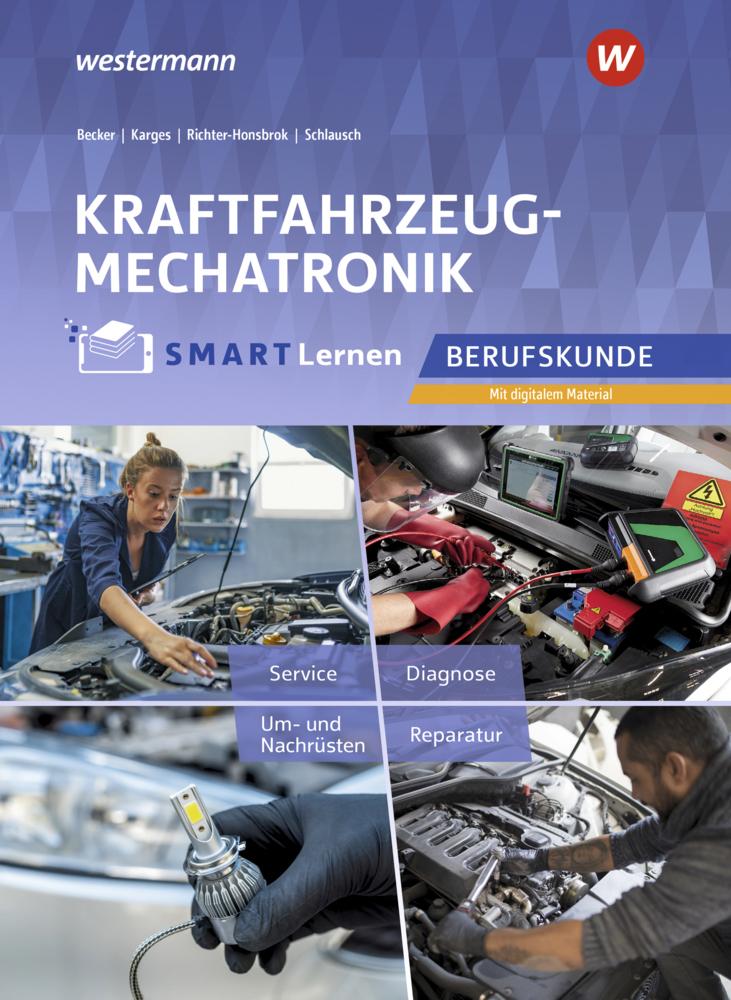 Kraftfahrzeugmechatronik. Berufskunde Kfz SMART Lernen