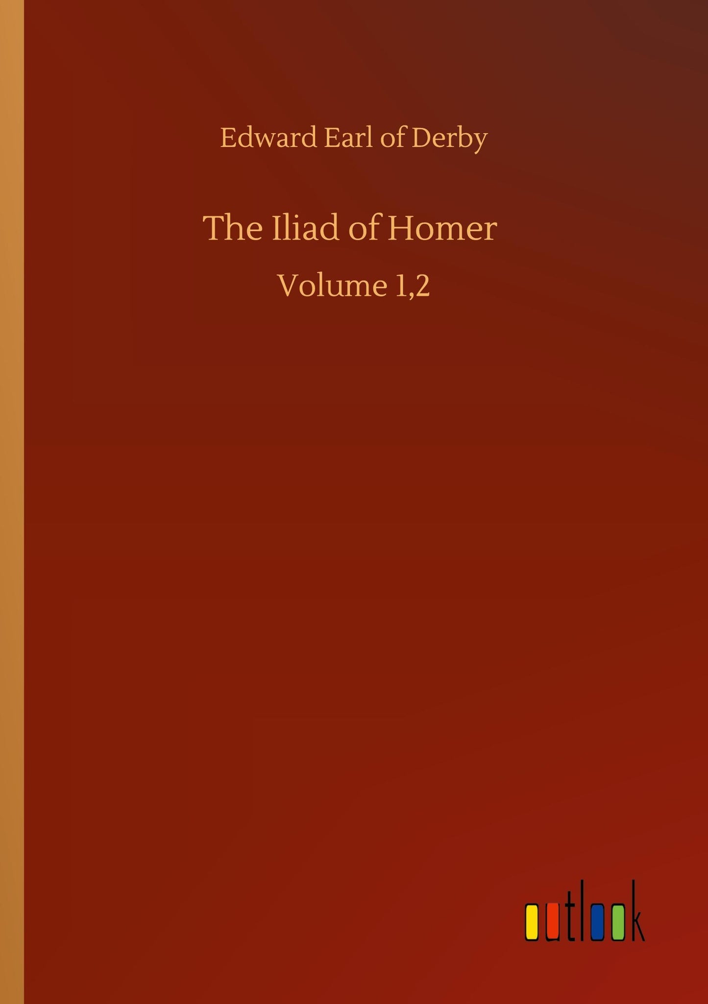 The Iliad of Homer