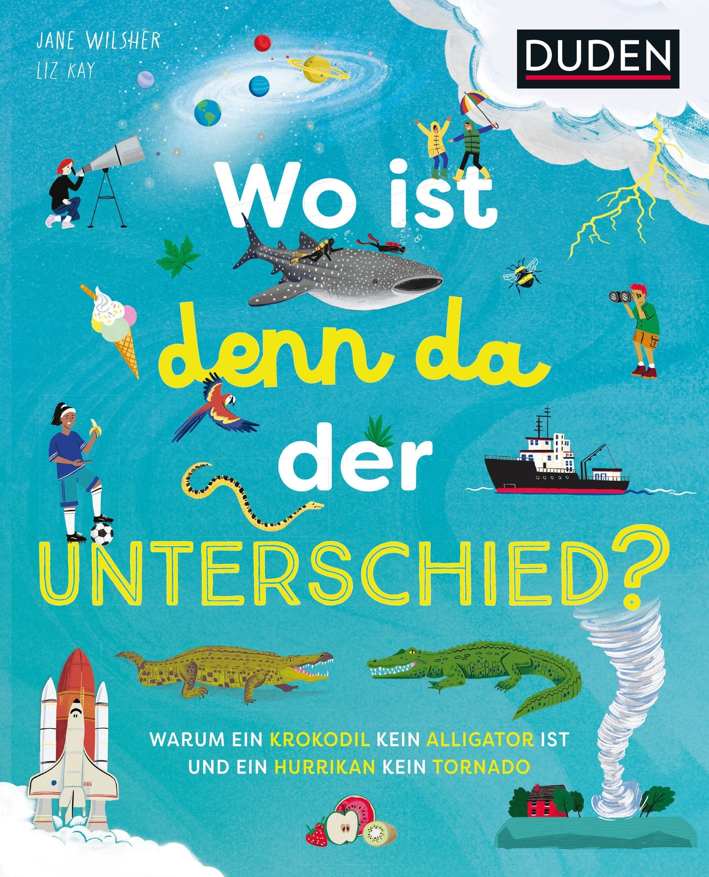 Wo ist denn da der Unterschied?: Warum ein Krokodil kein Alligator ist und ein Hurrikan kein Tornado