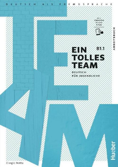 Ein tolles Team B1.1. Arbeitsbuch plus interaktive Version