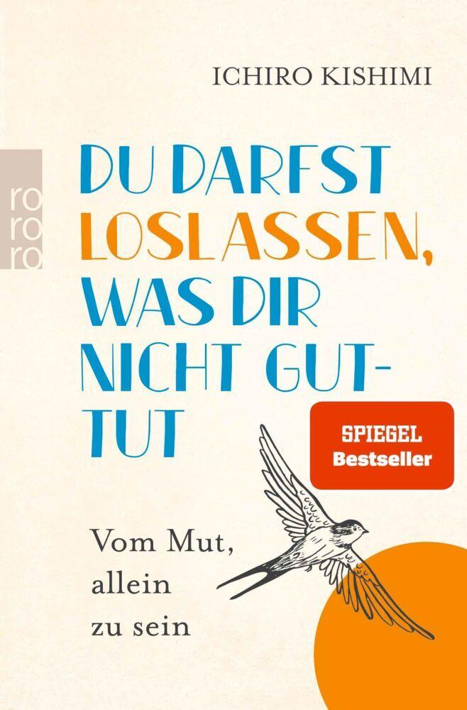 Kishimi, Ichiro/Du darfst loslassen, was dir nicht guttut