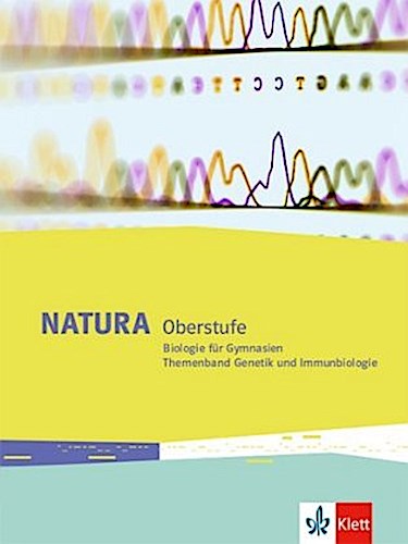 Natura Biologie Oberstufe. Themenband Genetik und Immunbiologie Klassen 10-12 (G8), Klassen 11-13 (G9)