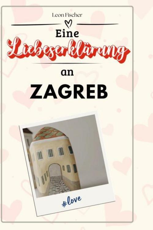 Buchcover: Eine Liebeserklärung an Zagreb