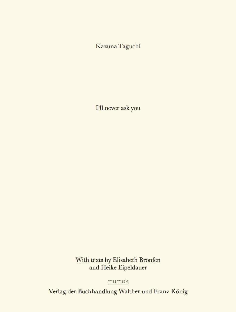 Kazuna Taguchi. I´ll never ask you