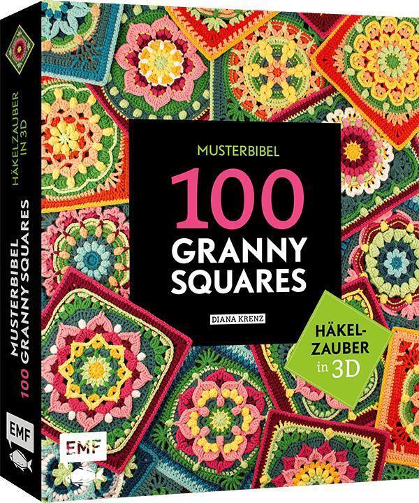 Musterbibel Granny Squares: Häkelzauber in 3D-Optik