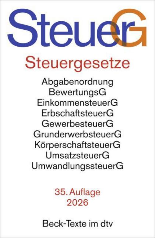 Steuergesetze: Abgabenordnung, Bewertungsgesetz, Einkommensteuer einschließlich Nebenbestimmungen sowie Einkommensteuer-Tabellen, Erbschaftsteuer, ... Umwandlungssteuer u.a. (Beck-Texte im dtv)