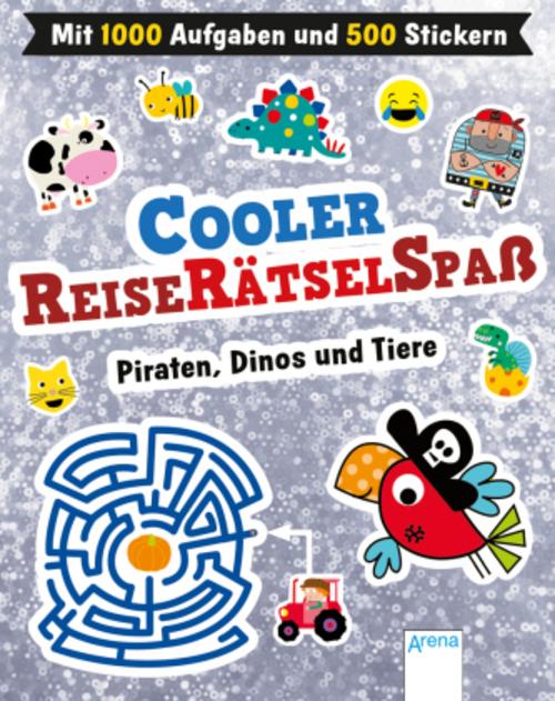 Runschke, Nadja/Cooler Reiserätselspaß. Piraten, Dinos und Tiere (Mit 1.000 Aufgaben und 5