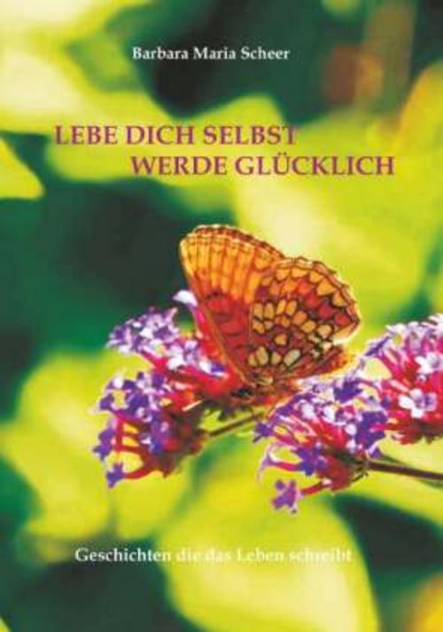 Buchcover: LEBE DICH SELBST WERDE GLÜCKLICH