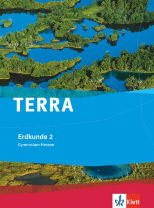 TERRA Erdkunde für Hessen. Schülerbuch 8. Schuljahr. Ausgabe für Gymnasium G8
