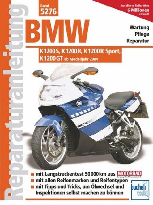 Buchcover: BMW K 1200 S, K 1200 R, K1200 R Sport, K 1200 GT ab Modelljahr 2004