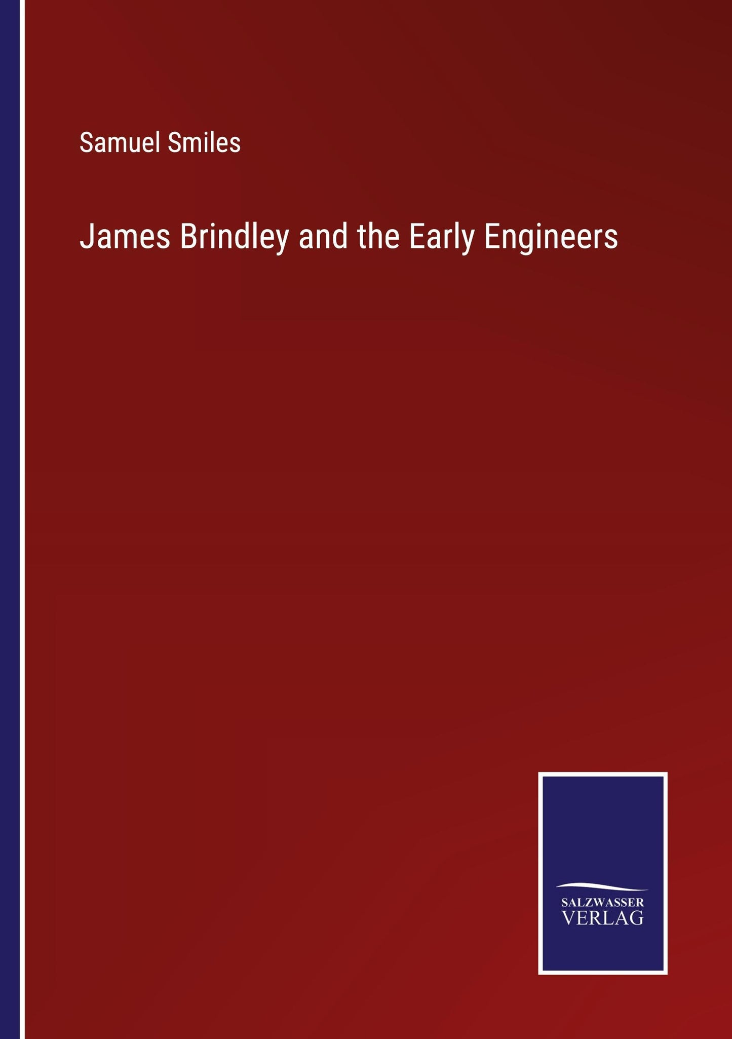 James Brindley and the Early Engineers
