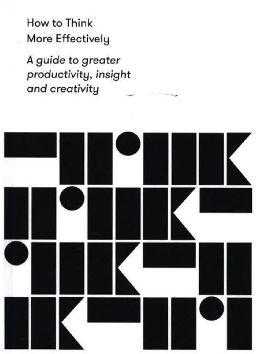 How to Think More Effectively