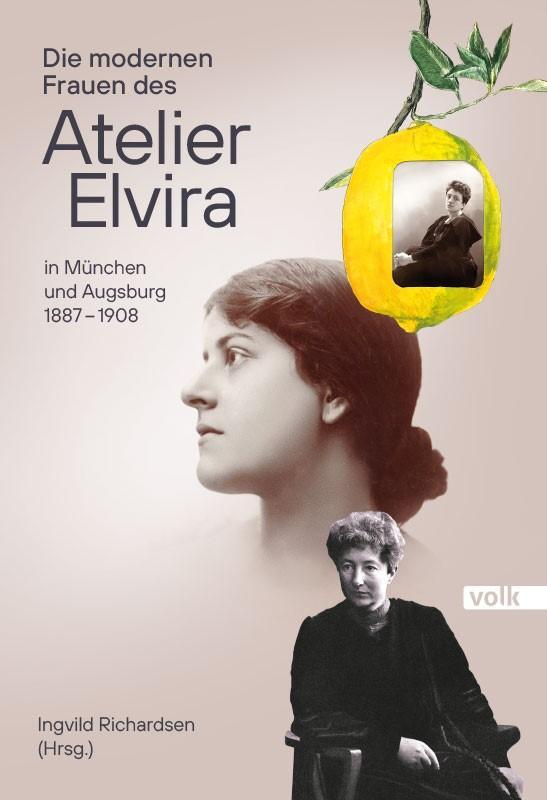Buchcover: Die modernen Frauen des Atelier Elvira