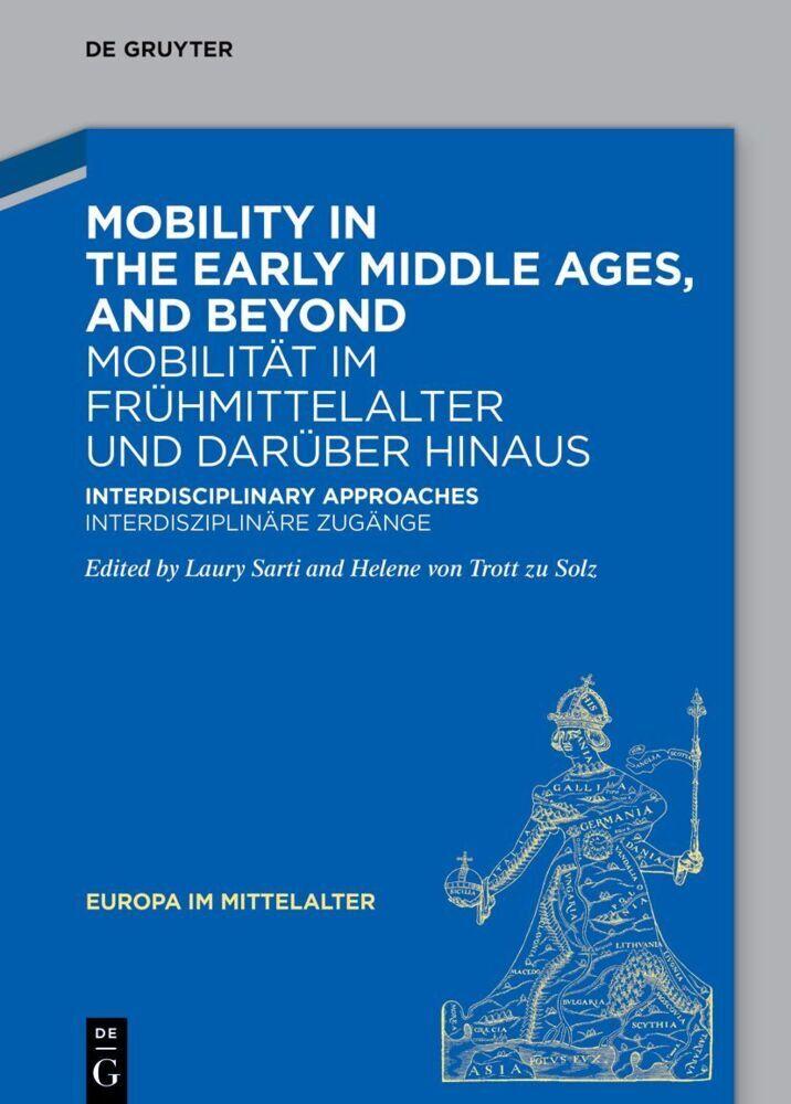 Mobility in the Early Middle Ages, and Beyond - Mobilität im Frühmittelalter und darüber hinaus