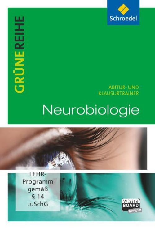 Grüne Reihe. Neurobiologie. Abitur- und Klausurtrainer. CD-ROM