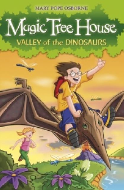 Magic Tree House 01: Valley of the Dinosaurs