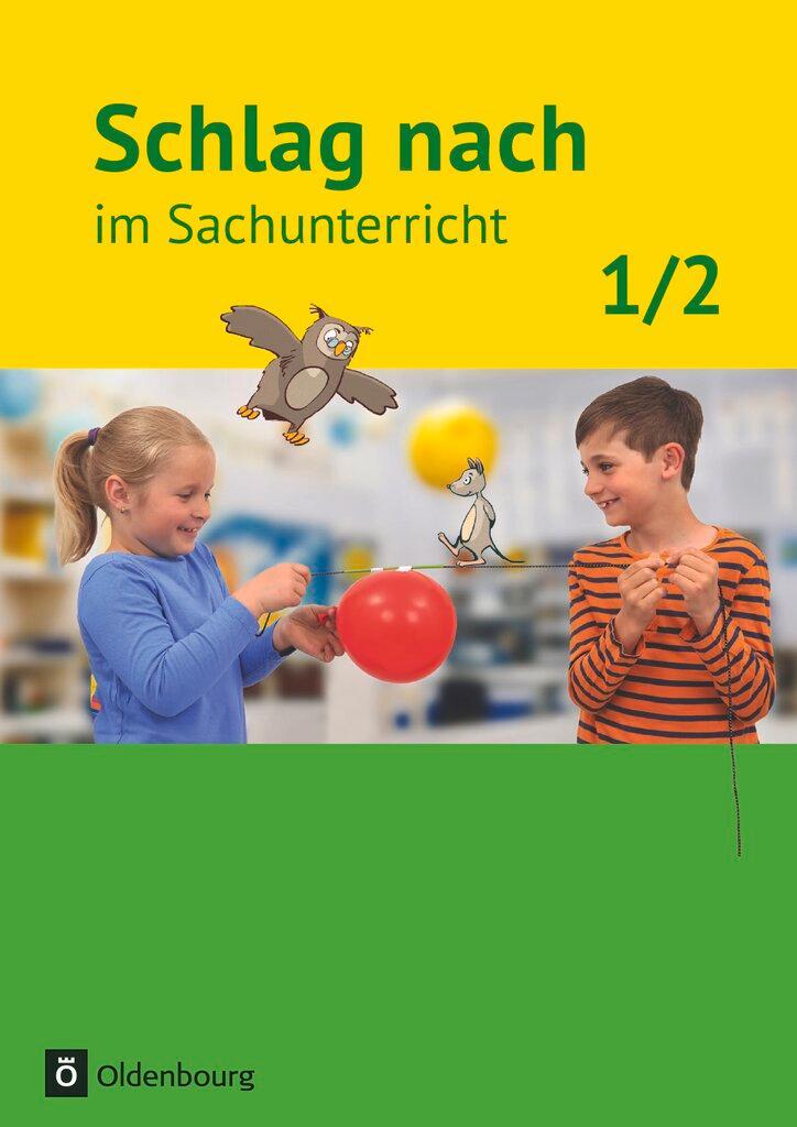 Schlag nach im Sachunterricht 01: 1./2. Schuljahr. Schülerbuch. Ausgabe für Baden-Württemberg