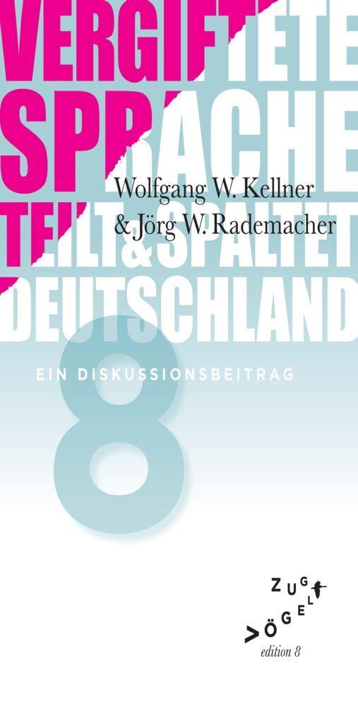 Vergiftete Sprache teilt und spaltet Deutschland